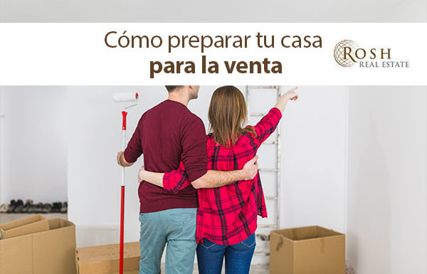 Cómo preparar tu casa para la venta